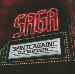 Saga : Spin It Again ! Live in Munich
